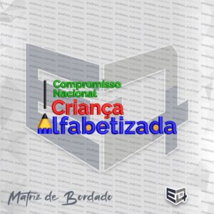 Matriz de bordado colorida com a frase "Compromisso Nacional Criança Alfabetizada" e um desenho de lápis à esquerda