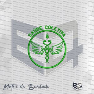 Matriz de bordado digital do símbolo da Saúde Coletiva em linhas verdes sobre fundo preto. O design apresenta um Caduceu central com asas detalhadas e uma chama no topo, envolto por um círculo e com o texto "SAÚDE COLETIVA" em arco na parte superior em ponto cheio.