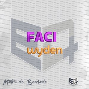 Matriz de bordado computadorizado do logotipo FACI Wyden com a palavra 'FACI' em roxo de alta densidade e 'wyden' em dourado acetinado, apresentando pontos de cetim com relevo e acabamento profissional