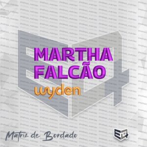Matriz de bordado computadorizado com o logotipo Martha Falcão Wyden, apresentando as palavras 'MARTHA FALCÃO' em roxo com pontos de cetim em relevo e a palavra 'wyden' em dourado, com acabamento profissional e alta densidade de pontos